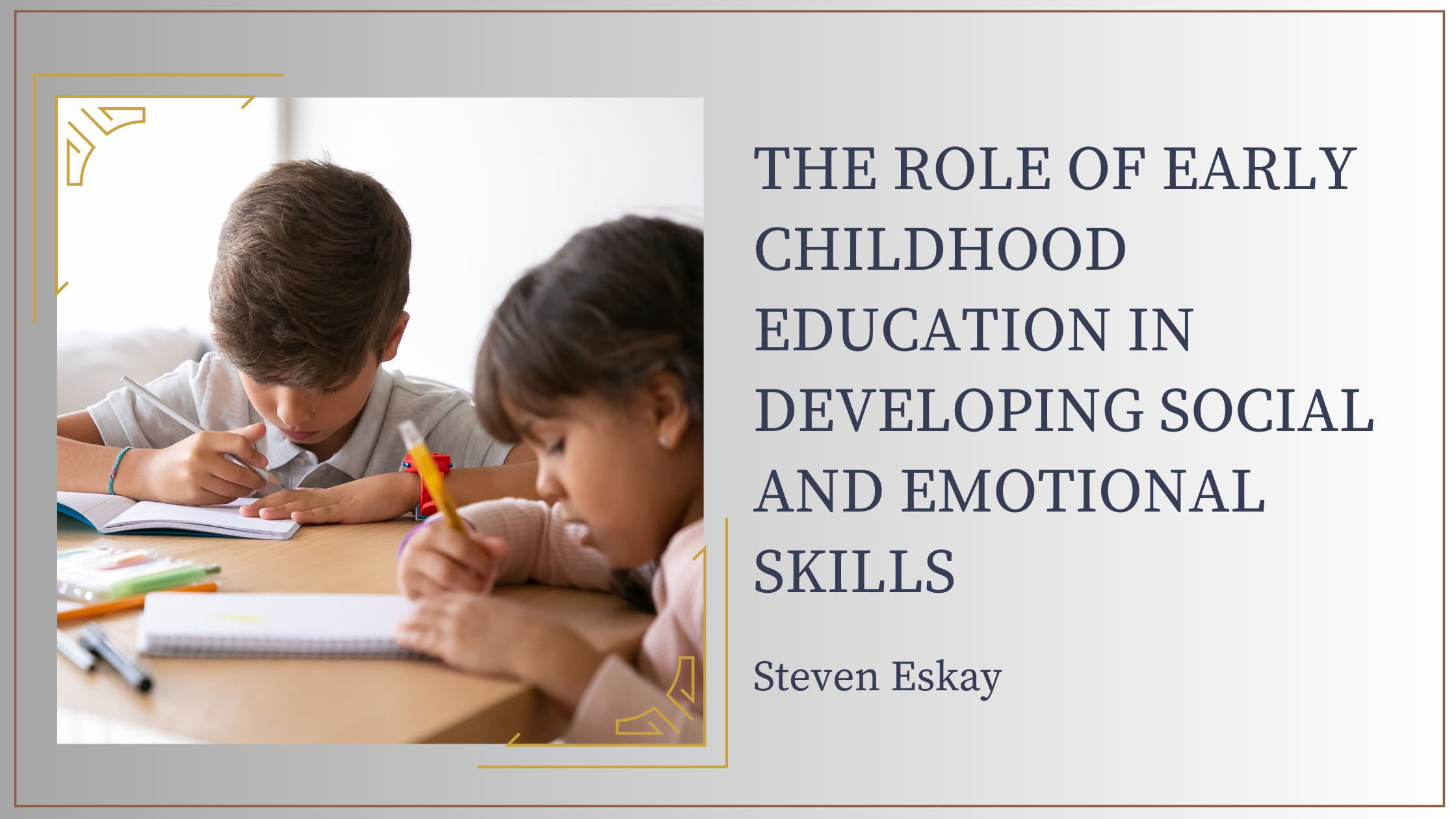 The Role of Early Childhood Education in Developing Social and Emotional Skills